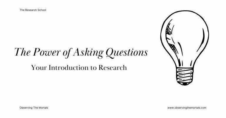 The Power of Asking Questions : Your Introduction To Research